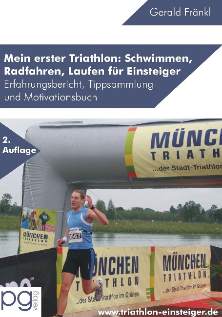 Informationsseite zum Buch Mein erster Triathlon: Schwimmen, Radfahren, Laufen fr Einsteiger  Erfahrungsbericht, Tippsammlung und Motivationsbuch von Gerald Frnkl